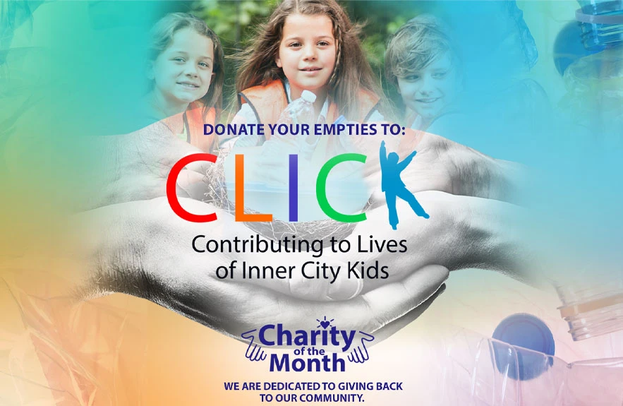 Donate Your Empties To Click Contributing To Lives of Inner City Kids